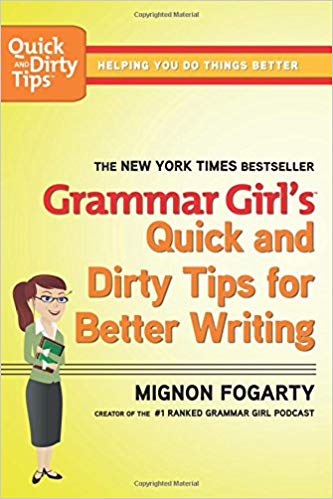 Grammar Girl Quick and Dirty Tips on Better Writing