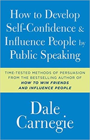 How to develop self-confidence and influence people by public speaking