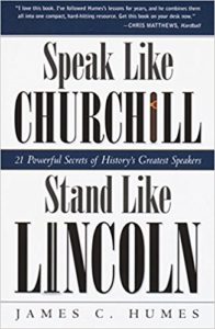 Speak like Churchill Stand like Lincoln