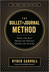 The Bullet Journal Method by Ryder Carroll