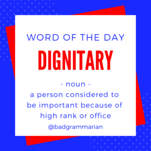 dignitary word of the day