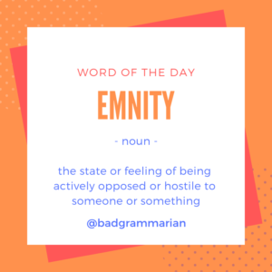 emnity Word of the Day