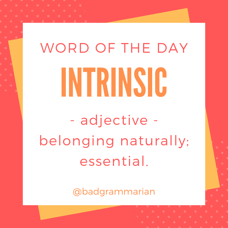 intrinsic word of the Day