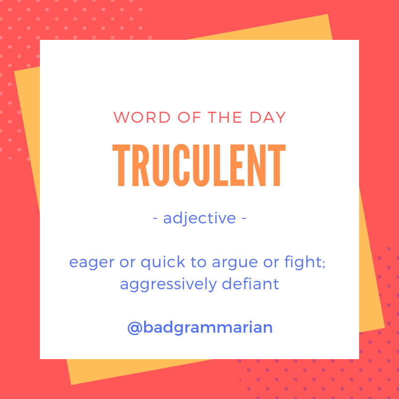truculent Word of the Day