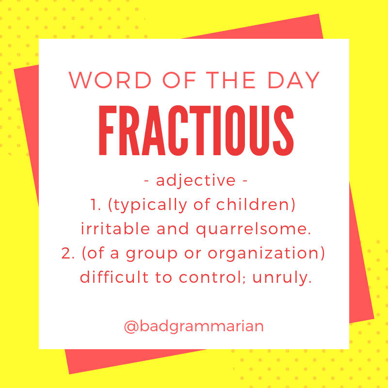 fractious Word of the Day