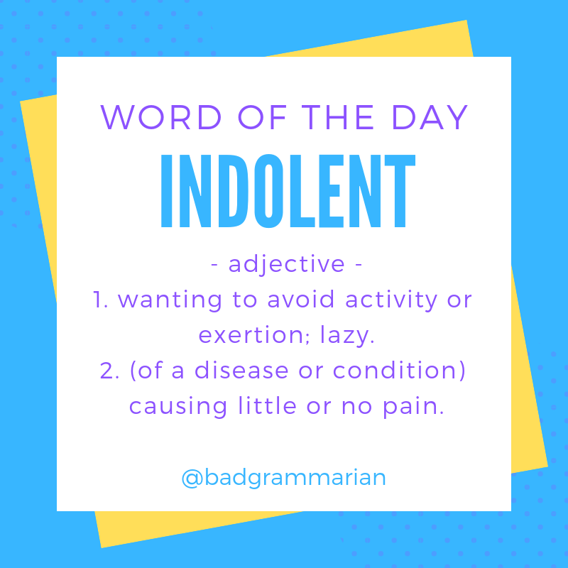 indolent Word of the Day