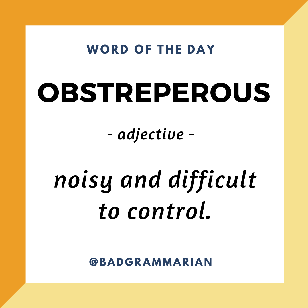 obstreperous-word-of-the-day