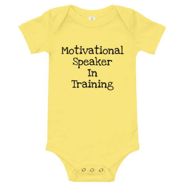 "Motivational Speaker In Training" Onesie - Black Text - Image 4