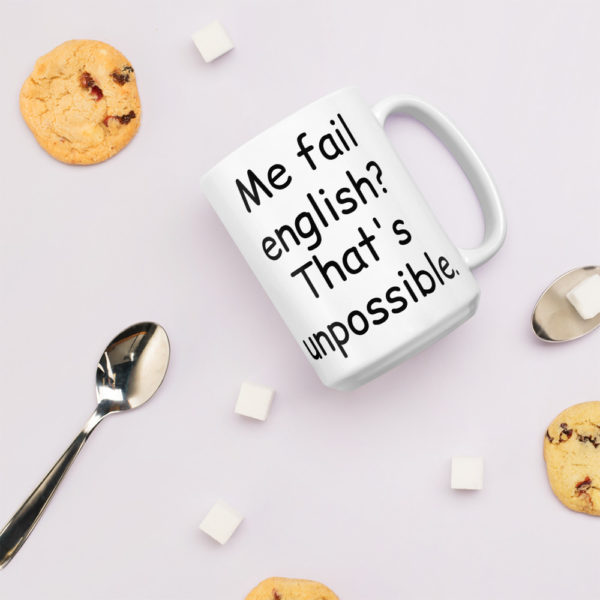 Me Fail English? That's Unpossible Mug - White