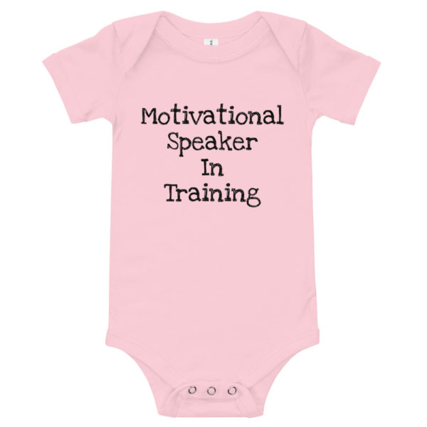 "Motivational Speaker In Training" Onesie - Black Text - Image 5
