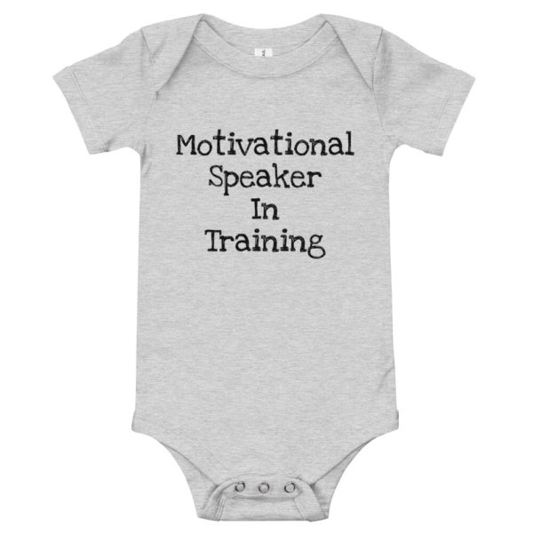 "Motivational Speaker In Training" Onesie - Black Text - Image 2