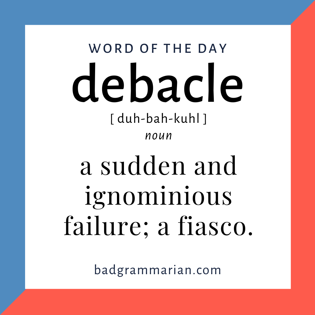 debacle word of the day