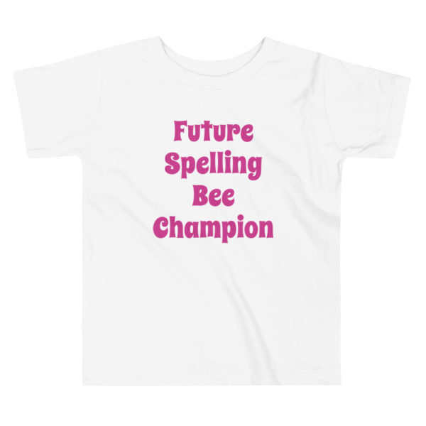 "Future Spelling Bee Champion" Toddler Short Sleeve Tee