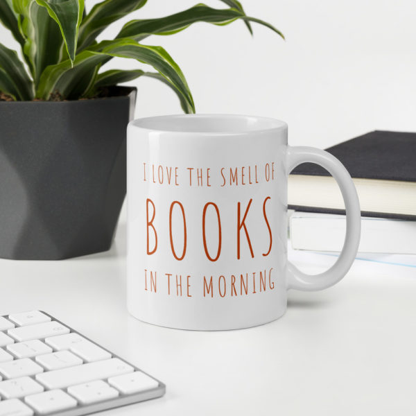 I love the smell of books in the morning - White Mug - Orange Type - Image 2