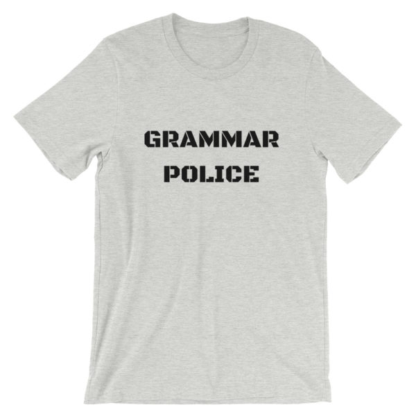 "Grammar Police" Short-Sleeve Unisex T-Shirt - Image 3