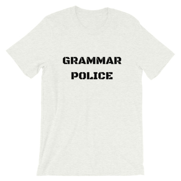 "Grammar Police" Short-Sleeve Unisex T-Shirt - Image 4