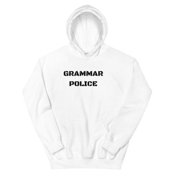 "Grammar Police" Hooded Sweatshirt (Black Text)