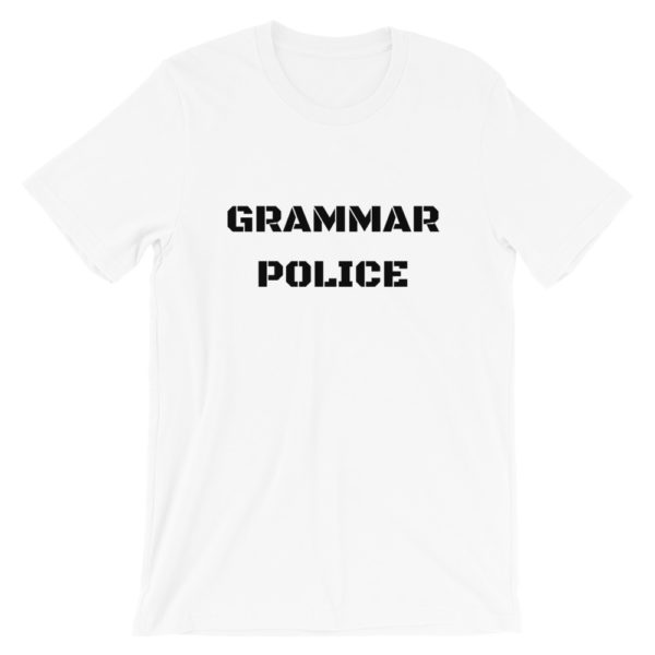 "Grammar Police" Short-Sleeve Unisex T-Shirt