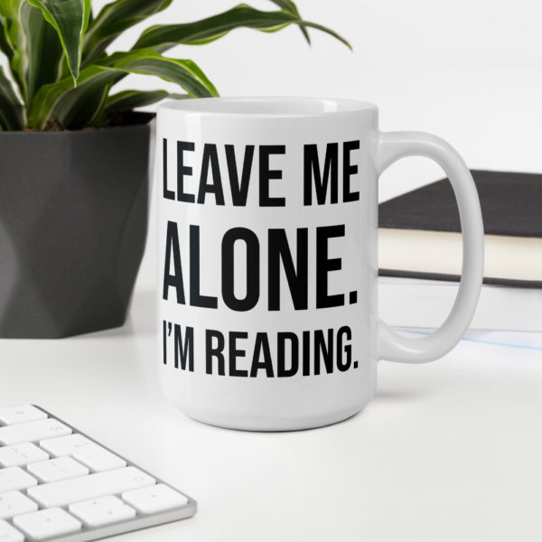 Leave me alone, I'm reading - White Mug - Image 3