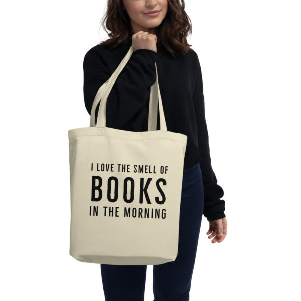 "I Love the Smell of Books in the Morning" Eco Tote Bag - Image 2