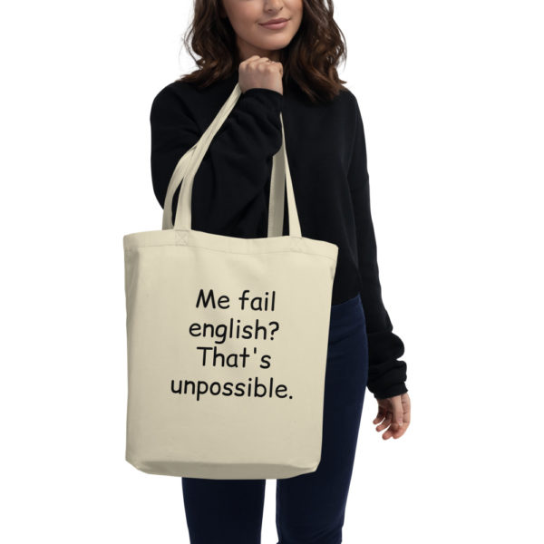 "Me Fail English? That's unpossible." Eco Tote Bag - Image 2