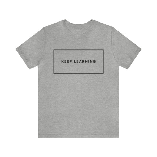 "Keep Learning" Unisex Jersey Short Sleeve Tee, Black Text, S - 3XL, Various Colors - Image 38
