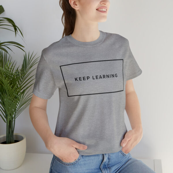 "Keep Learning" Unisex Jersey Short Sleeve Tee, Black Text, S - 3XL, Various Colors - Image 45