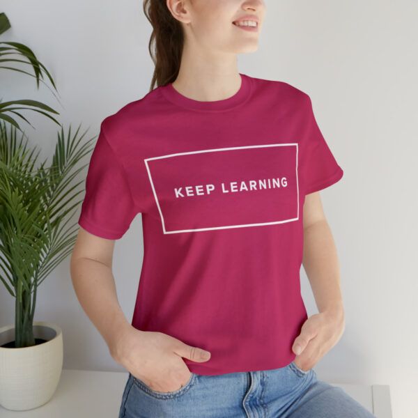 "Keep Learning" Unisex Jersey Short Sleeve Tee - White Text, S - 3XL, Various Colors - Image 57