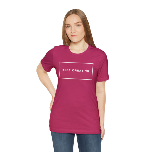 "Keep Creating" Unisex Jersey Short Sleeve Tee, White Text, S - 3XL, Various Colors - Image 54