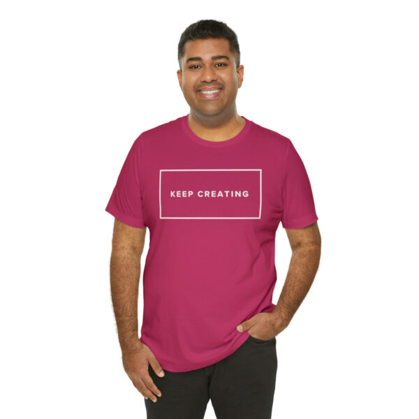 "Keep Creating" Unisex Jersey Short Sleeve Tee, White Text, S - 3XL, Various Colors - Image 57