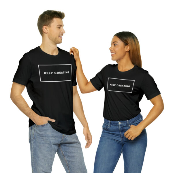"Keep Creating" Unisex Jersey Short Sleeve Tee, White Text, S - 3XL, Various Colors - Image 10