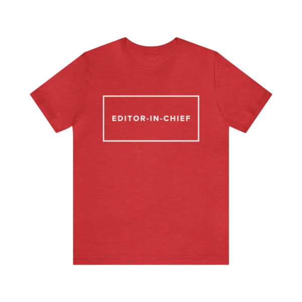 "Editor-In-Chief" Unisex Jersey Short Sleeve Tee - White Text, S - 3XL, Various Colors - Image 62