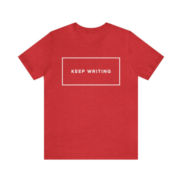 "Keep Writing" Unisex Jersey Short Sleeve Tee - White Text, S - 3XL, Various Colors - Image 62