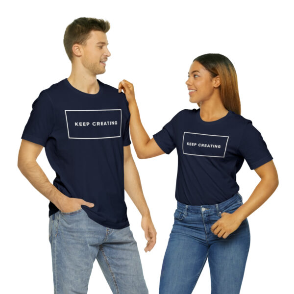 "Keep Creating" Unisex Jersey Short Sleeve Tee, White Text, S - 3XL, Various Colors - Image 34