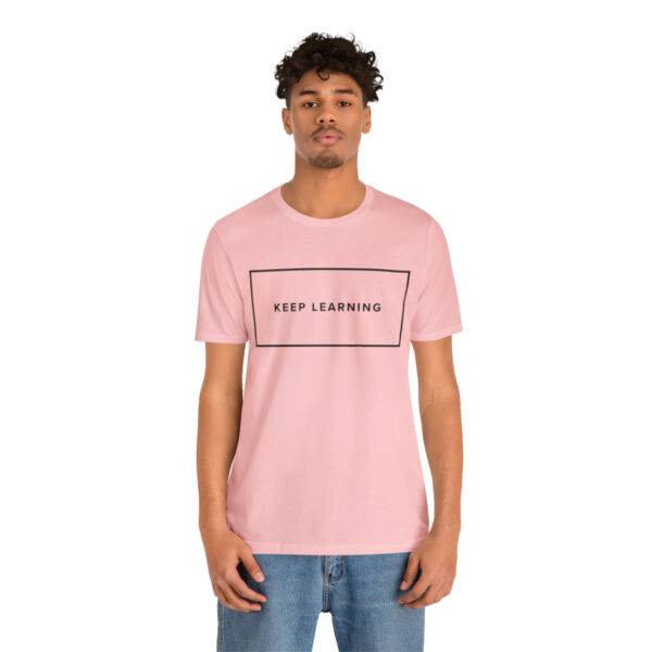 "Keep Learning" Unisex Jersey Short Sleeve Tee, Black Text, S - 3XL, Various Colors - Image 53