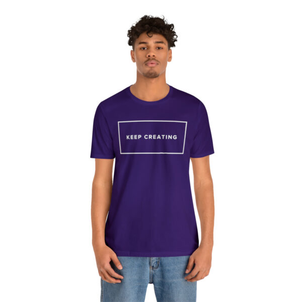 "Keep Creating" Unisex Jersey Short Sleeve Tee, White Text, S - 3XL, Various Colors - Image 41