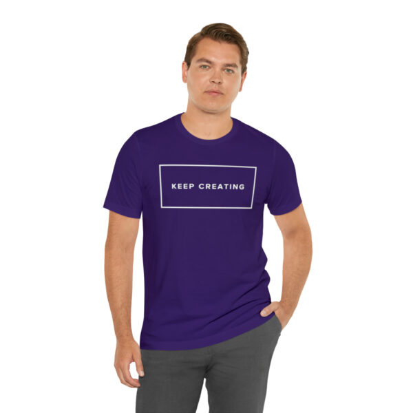"Keep Creating" Unisex Jersey Short Sleeve Tee, White Text, S - 3XL, Various Colors - Image 43