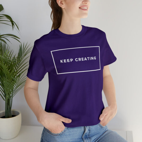 "Keep Creating" Unisex Jersey Short Sleeve Tee, White Text, S - 3XL, Various Colors - Image 37