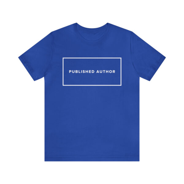 "Published Author" Unisex Jersey Short Sleeve Tee - White Text, S - 3XL, Various Colors - Image 14