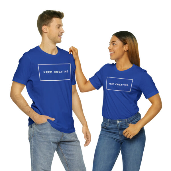 "Keep Creating" Unisex Jersey Short Sleeve Tee, White Text, S - 3XL, Various Colors - Image 22