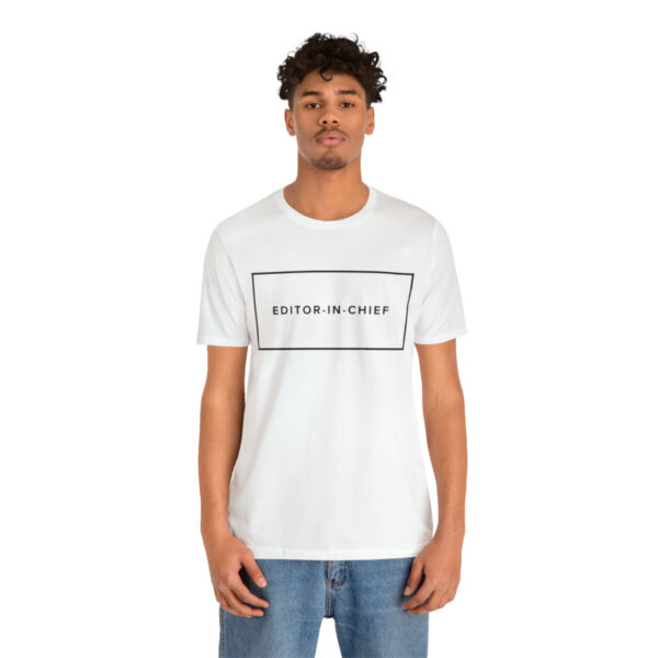 "Editor-In-Chief" Unisex Jersey Short Sleeve Tee, BlackText, S - 3XL, Various Colors - Image 5