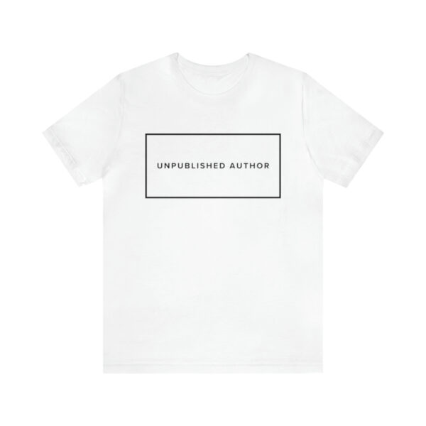 "Unpublished Author" Unisex Jersey Short Sleeve Tee