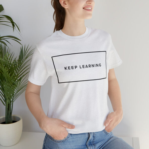 "Keep Learning" Unisex Jersey Short Sleeve Tee, Black Text, S - 3XL, Various Colors - Image 21