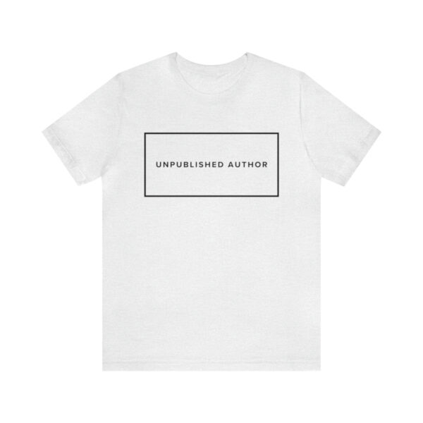 "Unpublished Author" Unisex Jersey Short Sleeve Tee - Image 13