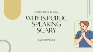 Why is Public Speaking Scary