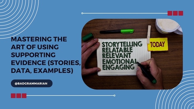 Mastering the Art of Using Supporting Evidence - 1