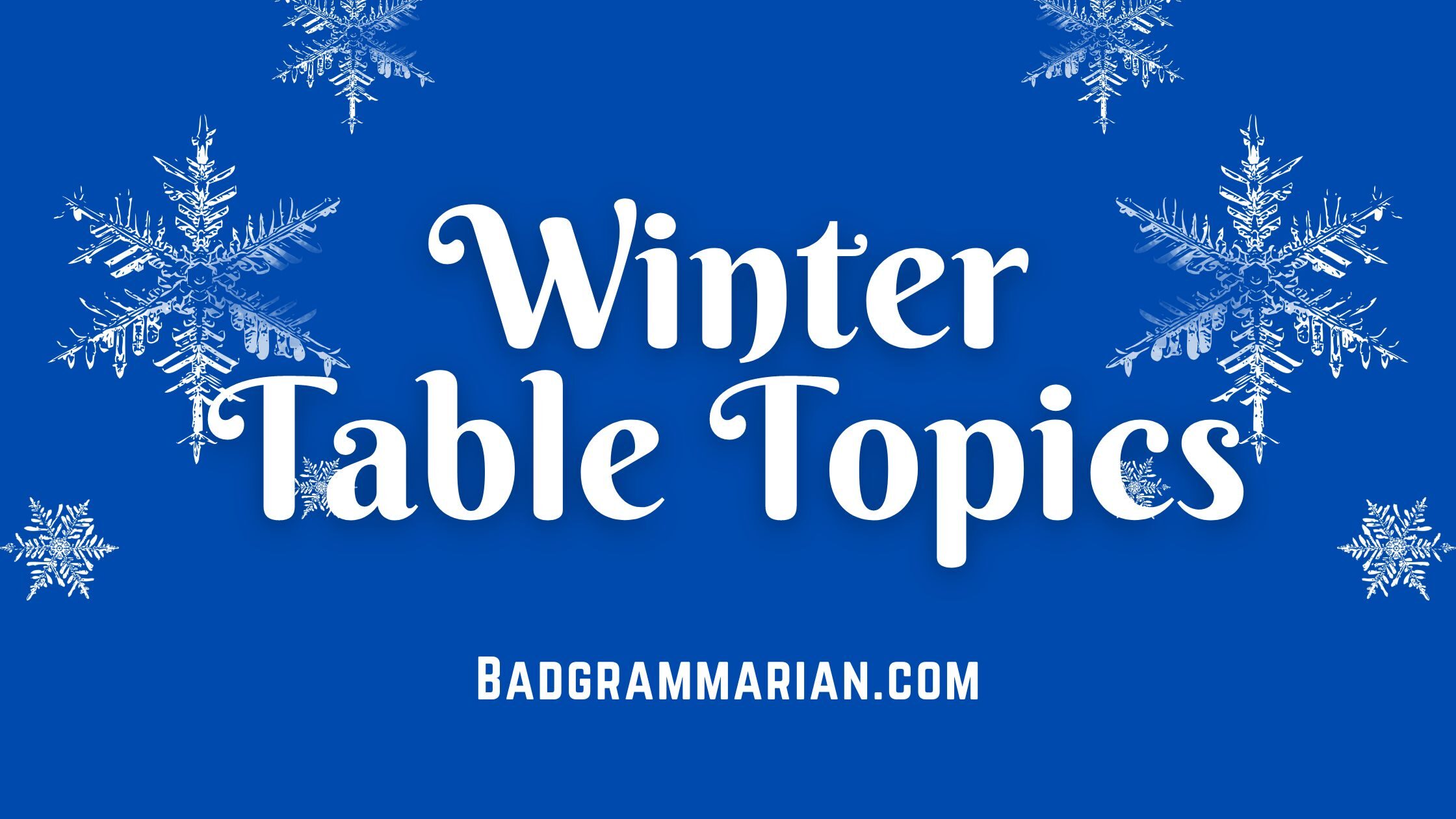 Winter Table Topics Questions
